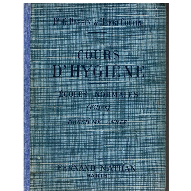 LIVRE SCOLAIRE - COURS D'HYGIENE - ECOLES NORMALES - 1936