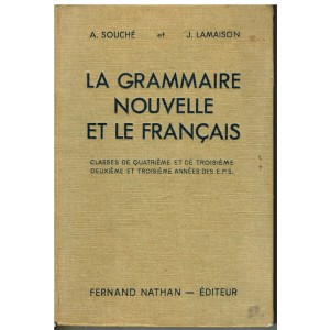 LIVRE SCOLAIRE - LA GRAMMAIRE NOUVELLE ET LE FRANCAIS - 1940