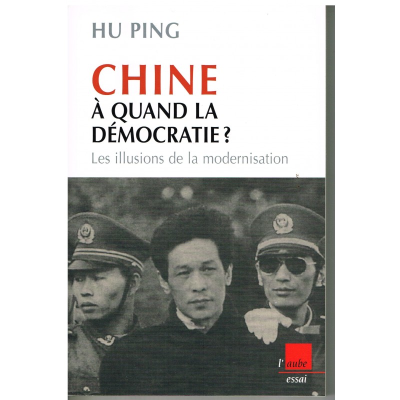LIVRE - CHINE, A QUAND LA DEMOCRATIE ?