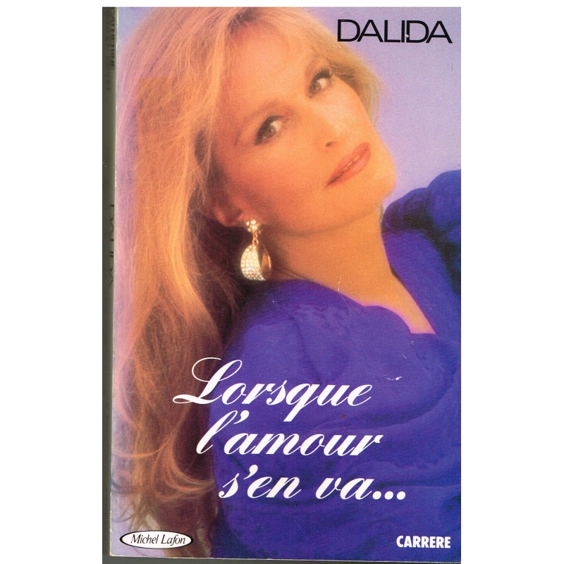 LIVRE DALIDA - LORSQUE L'AMOUR S'EN VA... 