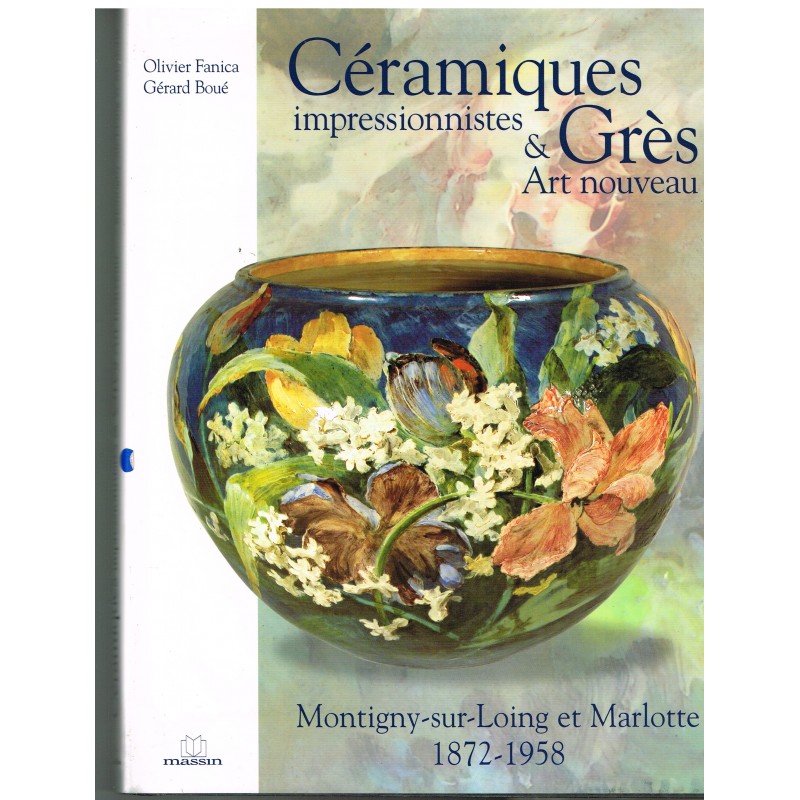 LIVRE D'ART : CERAMIQUES IMPRESSIONNISTES & GRES ART NOUVEAU