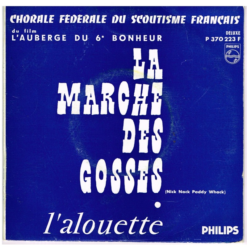 DISQUE 45 TOURS LA MARCHE DES GOSSES DU FILM L'AUBERGE DU 6ème BONHEUR.