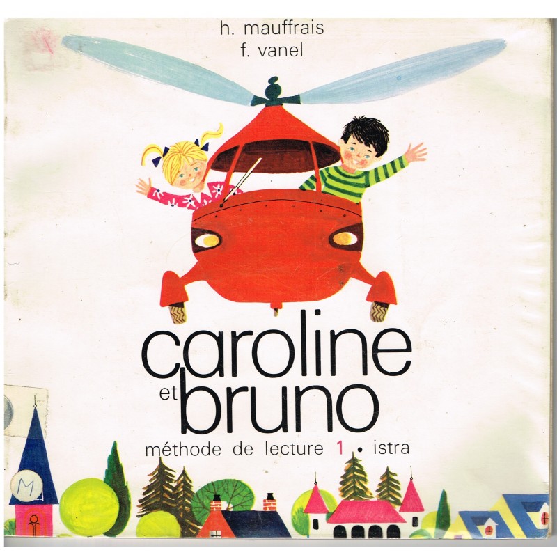 METHODE DE LECTURE/1er LIVRET- CAROLINE ET BRUNO 