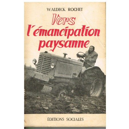 LIVRE - VERS L'EMANCIPATION PAYSANNE. WALDECK-ROCHET