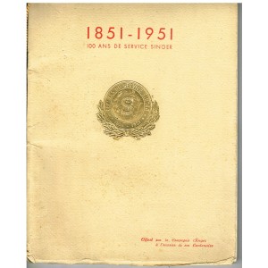 LIVRE 1851-1951 - 100 ANS DE SERVICE SINGER