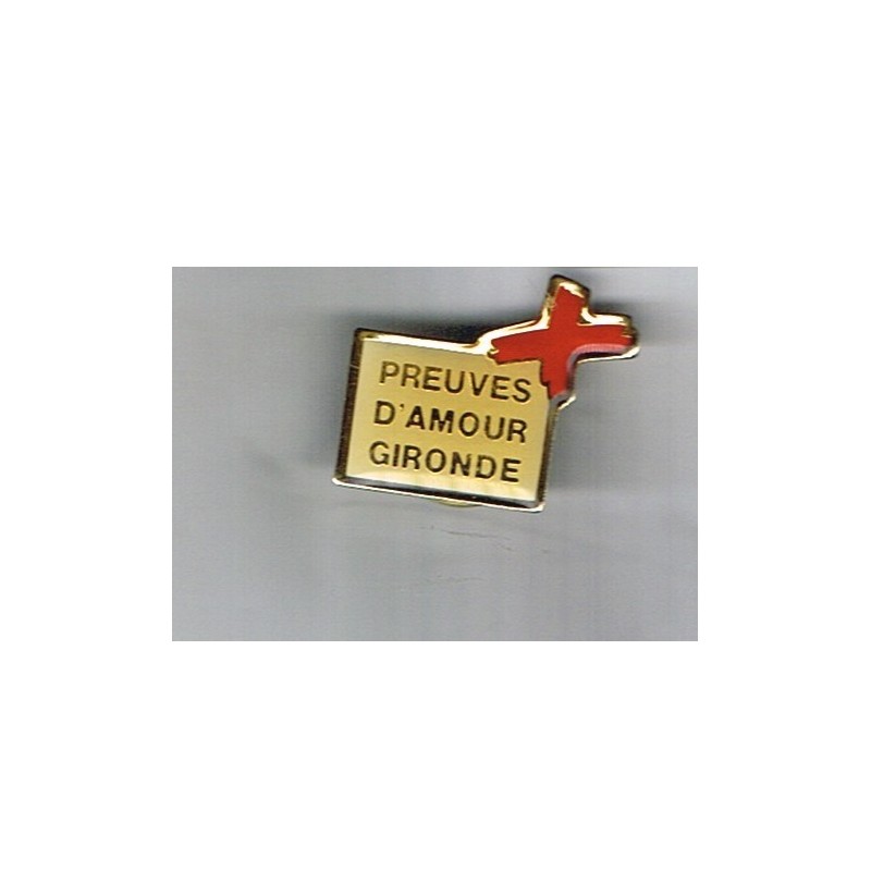 PIN'S CROIX ROUGE - PREUVES D'AMOUR GIRONDE