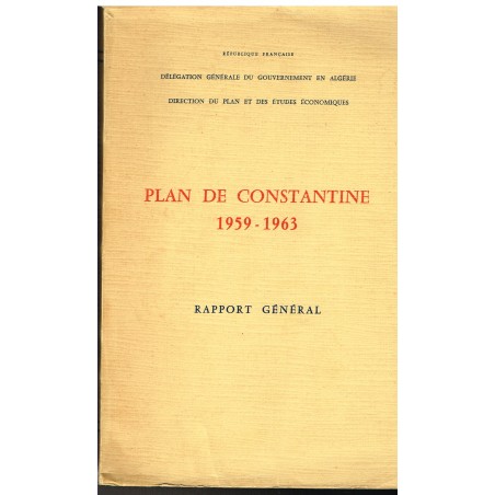 LIVRE - PLAN DE CONSTANTINE 1959-1963 - RAPPORT GENERAL