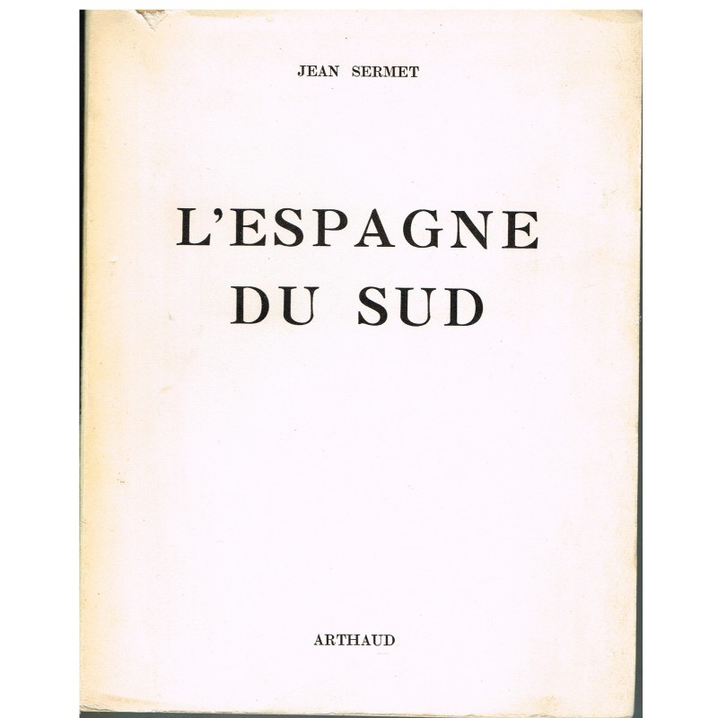 LIVRE - L'ESPAGNE DU SUD - OUVRAGE ORNE DE CENT PHOTOGRAPHIES