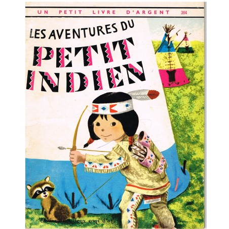 LIVRE - LES AVENTURES DU PETIT INDIEN  - UN PETIT LIVRE D'ARGENT