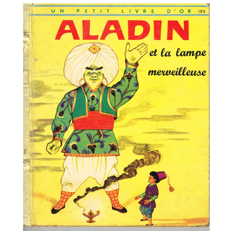 LIVRE - ALADIN ET LA LAMPE MERVEILLEUSE - UN PETIT LIVRE D'OR