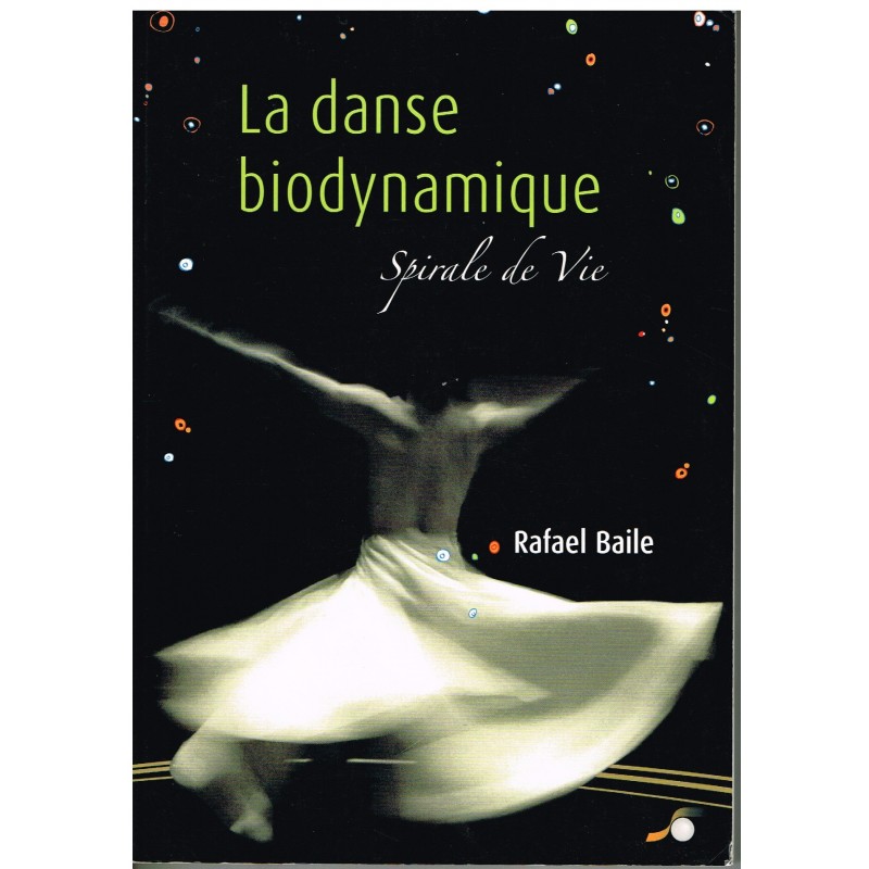 LIVRE LA DANSE BIODYNAMIQUE - SPIRALE DE VIE