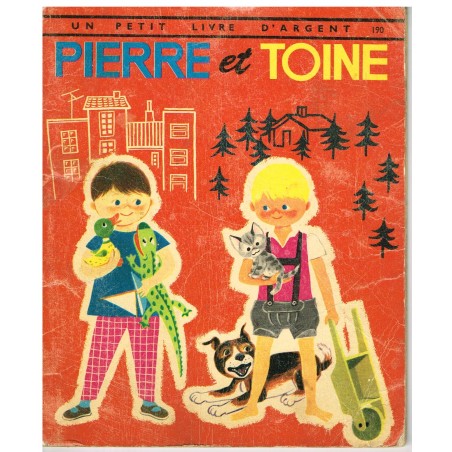 UN PETIT LIVRE D'ARGENT - PIERRE ET TOINE