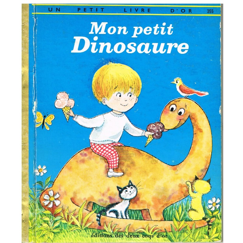 UN PETIT LIVRE D'OR - MON PETIT DINOSAURE
