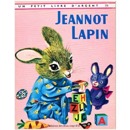 UN PETIT LIVRE D'ARGENT - JEANNOT LAPIN