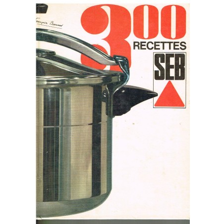 LIVRE CUISINE 300 RECETTES SEB