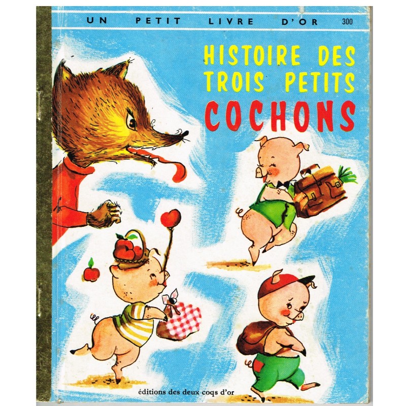 UN PETIT LIVRE D'OR - HISTOIRE DES TROIS PETITS COCHONS