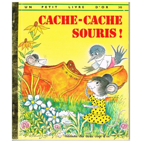 UN PETIT LIVRE D'OR - CACHE-CACHE SOURIS !