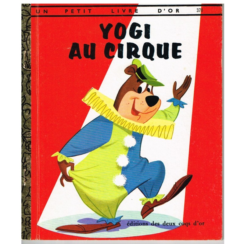 UN PETIT LIVRE D'OR - YOGI AU CIRQUE