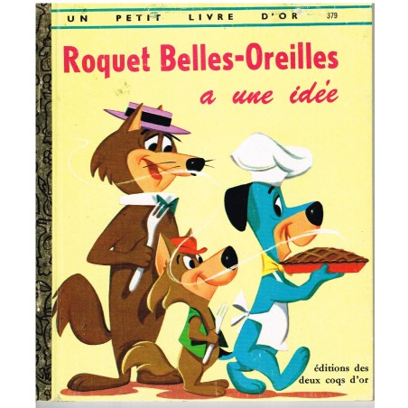 UN PETIT LIVRE D'OR - ROQUET BELLES OREILLES  A UNE IDEE