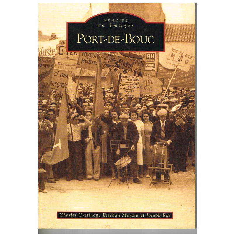 LIVRE  PORT DE BOUC - MEMOIRES EN IMAGES