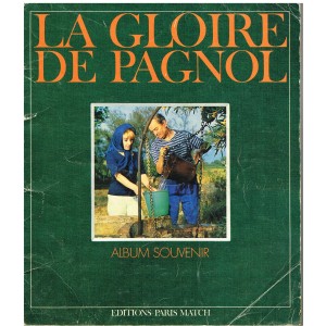 LIVRE LA GLOIRE DE PAGNOL - ALBUM SOUVENIR