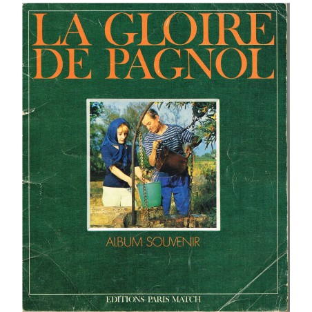 LIVRE LA GLOIRE DE PAGNOL - ALBUM SOUVENIR