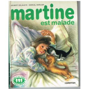 LIVRE MARTINE EST MALADE - SANS BORDURE