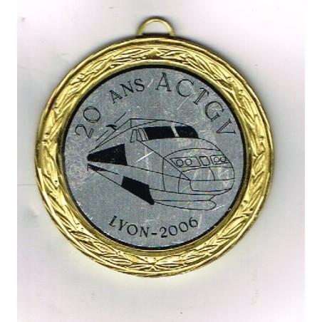 MEDAILLE 20 ANS ACTGV - LYON 2006