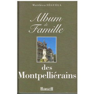 LIVRE  ALBUM DE FAMILLE DES MONTPELLIERAINS