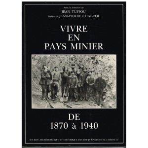 LIVRE - VIVRE EN PAYS MINIER DE 1870 A 1940