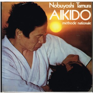 LIVRE DE SPORT : AIKIDO - METHODE NATIONALE - Nobuyoshi TAMURA