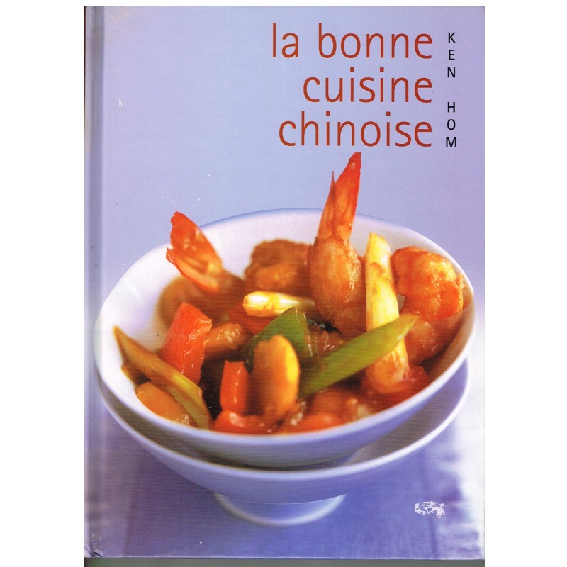 LIVRE - LA BONNE CUISINE CHINOISE